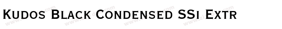 Kudos Black Condensed SSi Extra Bold Condensed字体转换